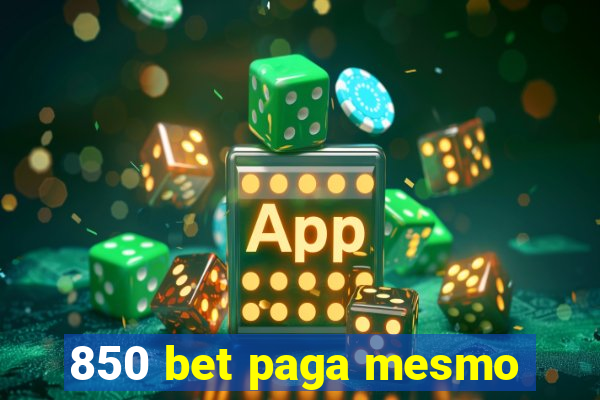 850 bet paga mesmo